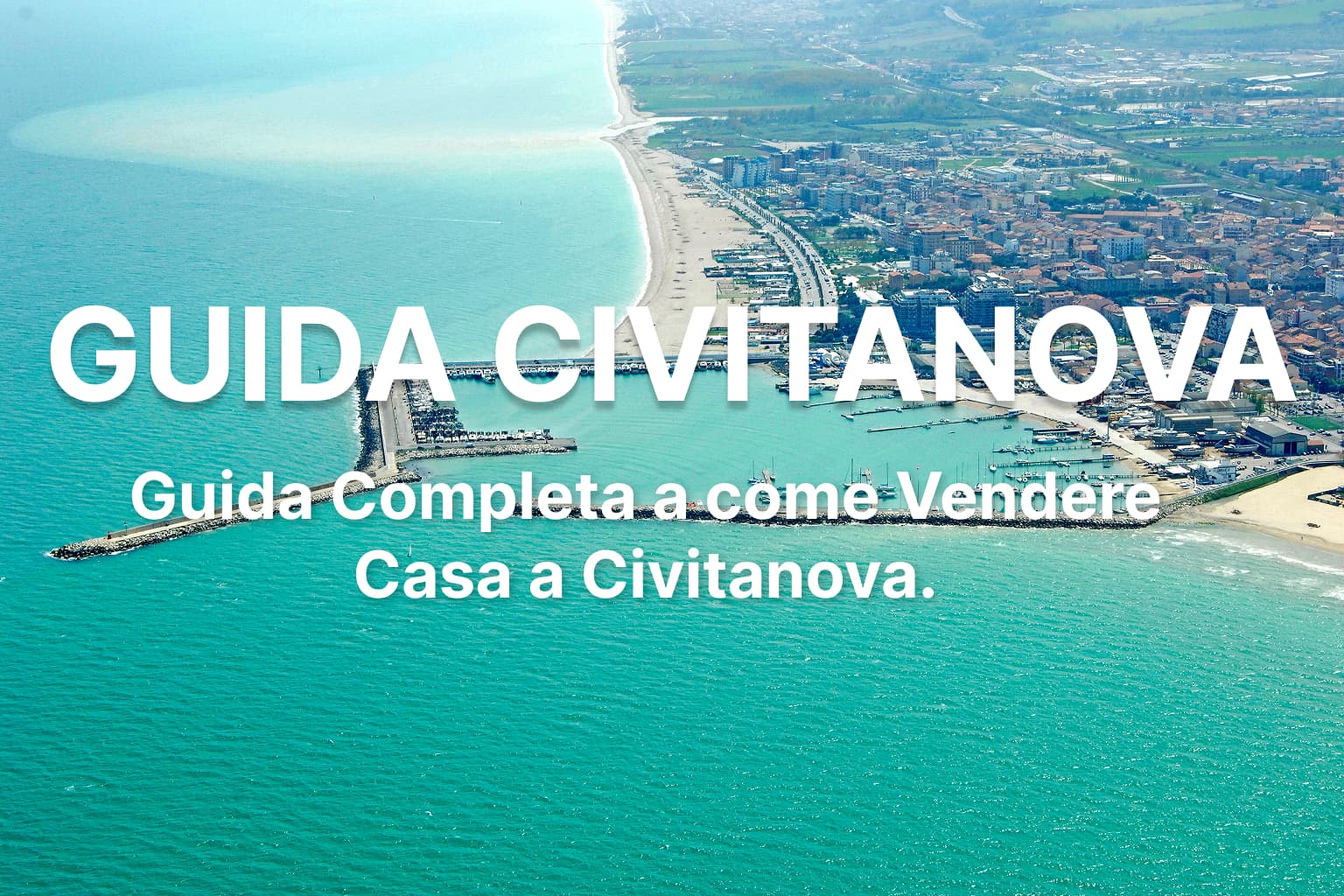 Guida completa per vendere casa a Civitanova Marche – tutto ciò che devi sapere